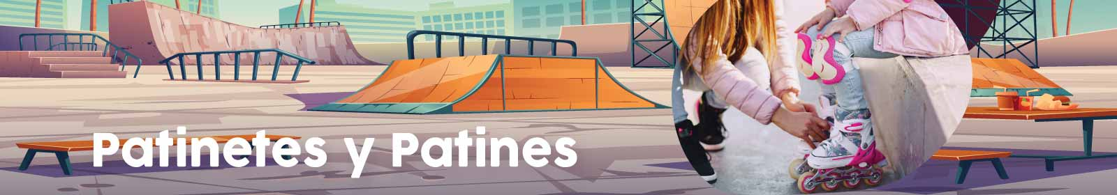 Patinetes y patines